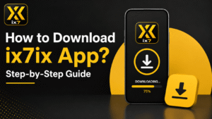 How to Download ix7ix App? Step-by-Step Guide